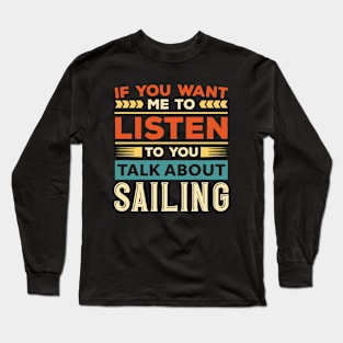 Talk About Sailing Long Sleeve T-Shirt